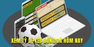 Xem tỷ lệ kèo bóng đá hôm nay