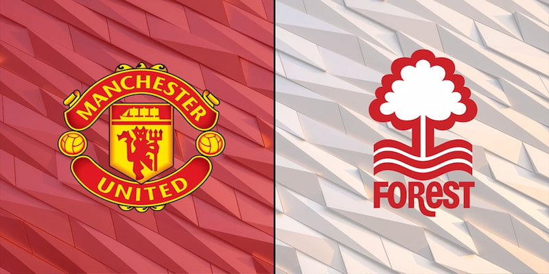 Thứ hạng của hai đội sau trận Nottm Forest đấu với Man Utd