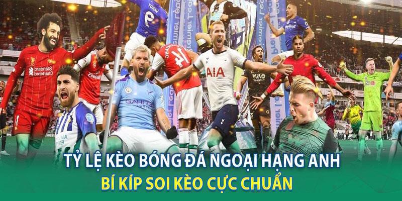 Tỷ lệ cá cược bóng đá Anh cực chuẩn xác 2025